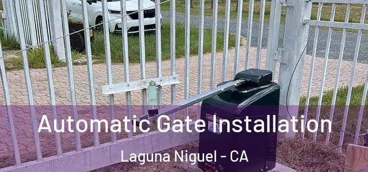 Automatic Gate Installation Laguna Niguel - CA