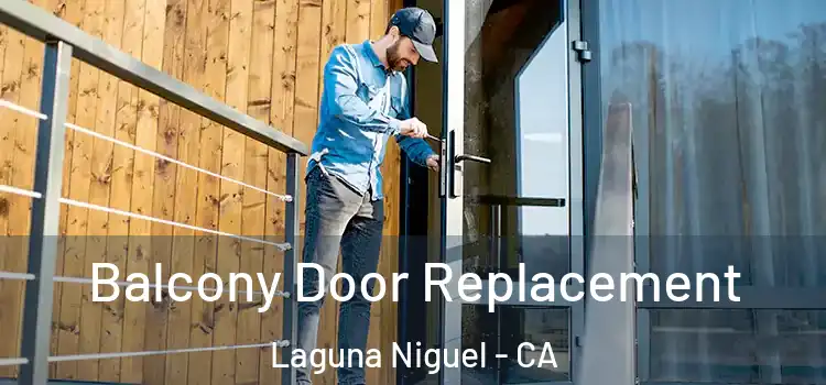  Balcony Door Replacement Laguna Niguel - CA