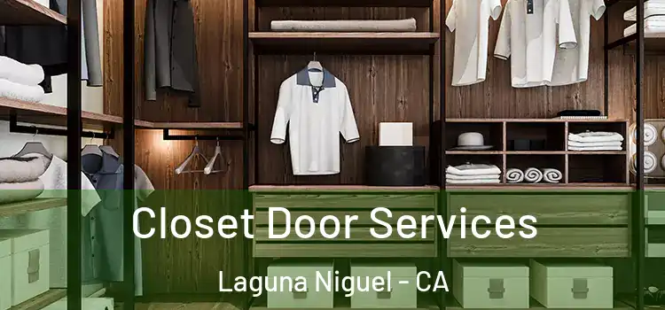 Closet Door Services Laguna Niguel - CA