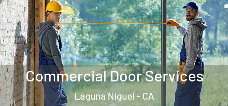 Commercial Door Services Laguna Niguel - CA
