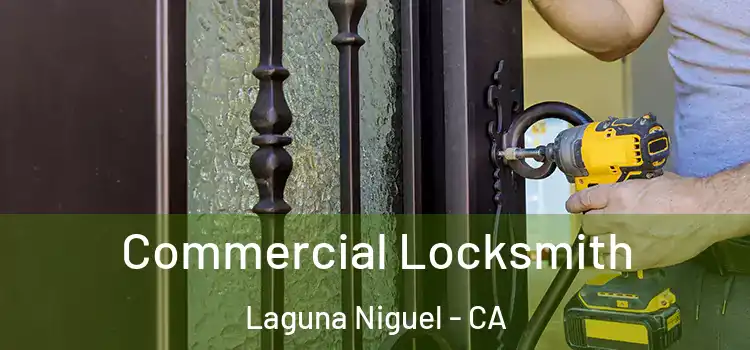 Commercial Locksmith Laguna Niguel - CA
