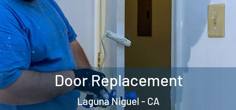 Door Replacement Laguna Niguel - CA