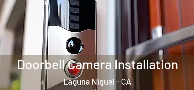  Doorbell Camera Installation Laguna Niguel - CA