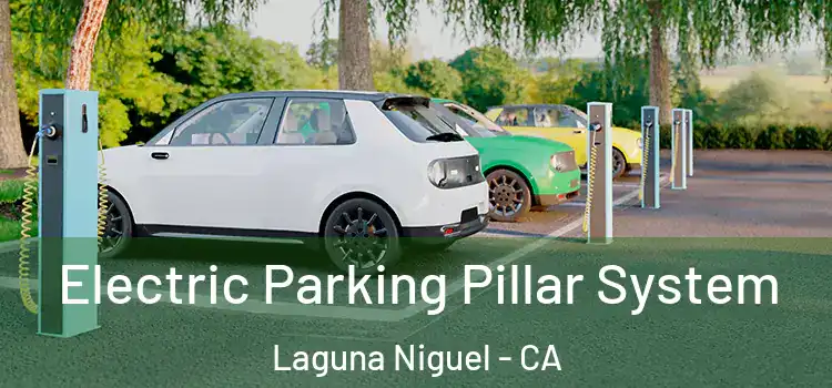 Electric Parking Pillar System Laguna Niguel - CA
