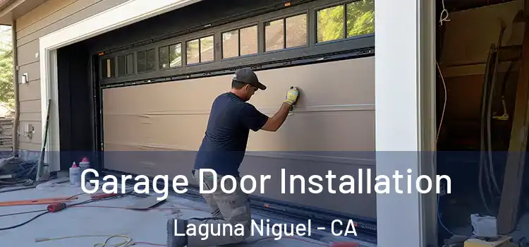  Garage Door Installation Laguna Niguel - CA