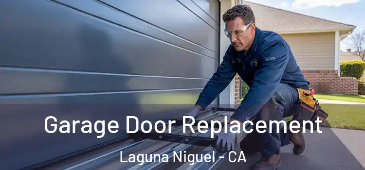  Garage Door Replacement Laguna Niguel - CA