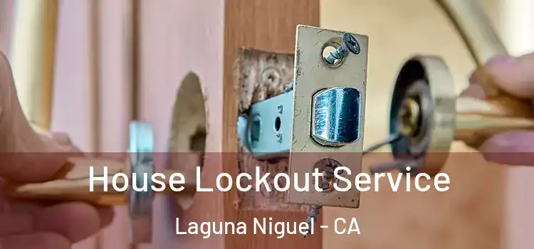House Lockout Service Laguna Niguel - CA