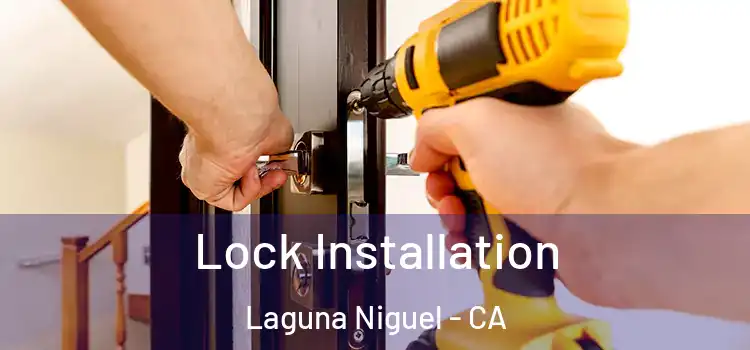 Lock Installation Laguna Niguel - CA