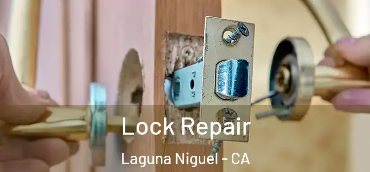 Lock Repair Laguna Niguel - CA