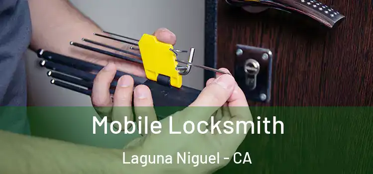 Mobile Locksmith Laguna Niguel - CA