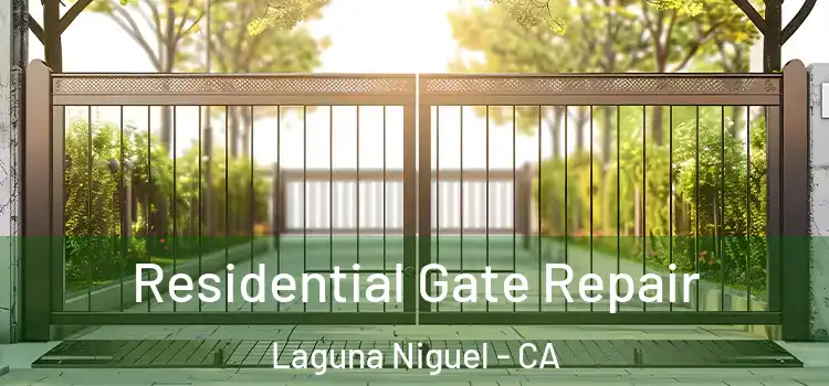 Residential Gate Repair Laguna Niguel - CA