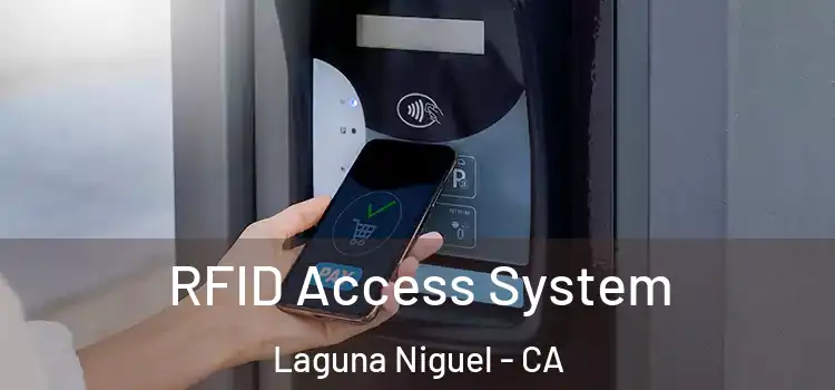 RFID Access System Laguna Niguel - CA