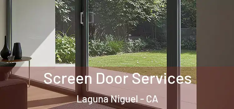 Screen Door Services Laguna Niguel - CA