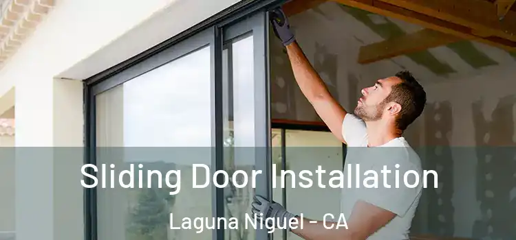 Sliding Door Installation Laguna Niguel - CA