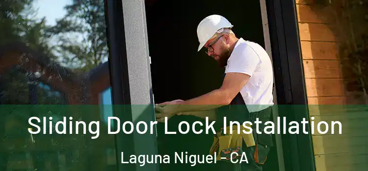 Sliding Door Lock Installation Laguna Niguel - CA