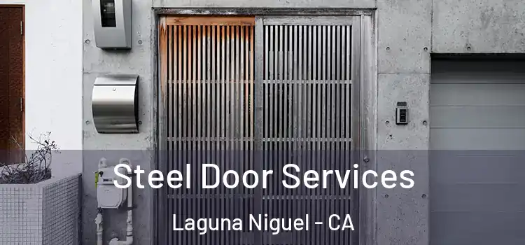 Steel Door Services Laguna Niguel - CA