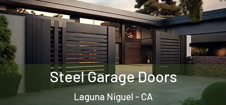 Steel Garage Doors Laguna Niguel - CA
